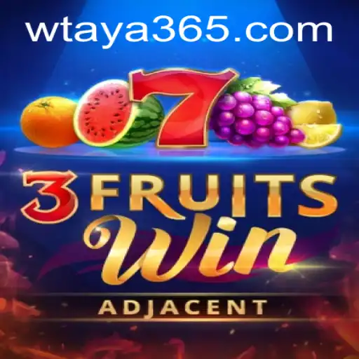 Exploring the Exciting World of 3FruitsWin by Taya365