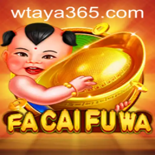 Discover the Exciting World of FaCaiFuWa on Taya365