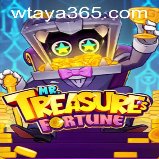 Discover the Adventure of MrTreasuresFortune with Taya365