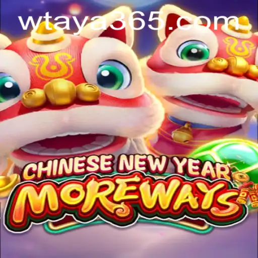 Unveiling the Exciting World of CHINESENEWYEARMOREWAYS with Taya365