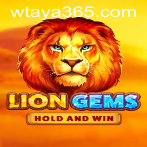 Explore the Thrilling World of LionGems and Taya365