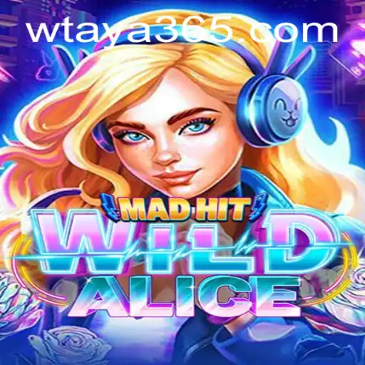 Discover the Exciting World of MadHitWildAlice at Taya365