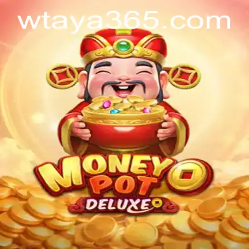 Unveiling MoneyPotDELUXE: An Engaging Gaming Experience with Taya365