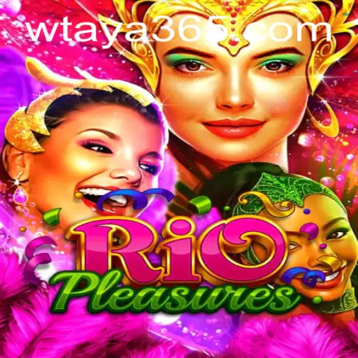Experience RioPleasures with Taya365