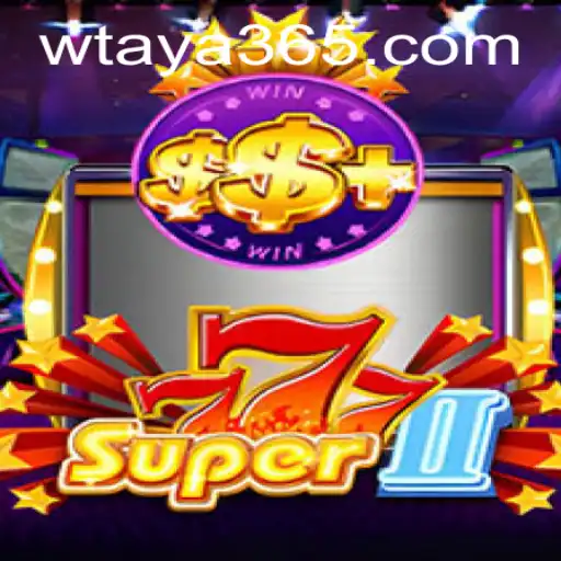 Unveiling Super777II: A New Era in Online Gaming with Taya365