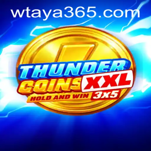 Exploring the Exciting World of ThunderCoinsXxl with Taya365